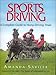 Sport Driving: A Complete Guide to Horse Driving Trials