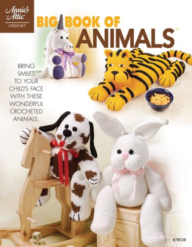 Big Book of Animals (Annie's Attic: Crochet) by 