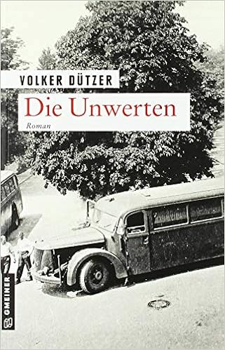 Die Unwerten Roman Zeitgeschichtliche Kriminalromane Im Gmeiner Verlag Hannah Bloch Amazon De Dutzer Volker Bucher