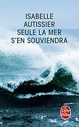 Seule la mer s'en souviendra