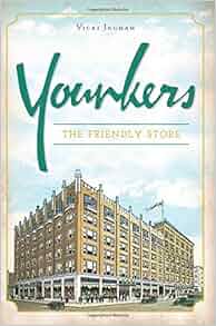 Younkers The Friendly Store Landmarks Vicki Ingham