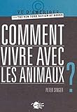 Comment vivre avec les animaux ? by