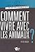 Comment vivre avec les animaux ? by