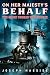 On Her Majesty's Behalf: The Great Undead War: Book II by Joseph Nassise