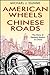 American Wheels, Chinese Roads: The Story of General Motors in China