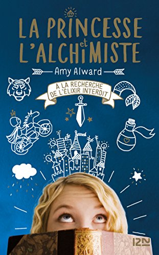 La Princesse et l'alchimiste - tome 01 : L'antidote (French Edition) by Amy ALWARD
