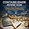 Livro Contabilidade Avançada - Ajuste a Valor Presente (AVP) - Reconhecimento de Descontos: Domine o CPC 12, o CPC 47 e a Lei 12.973/14. Pare de tratar o tempo como uma variável irrelevante