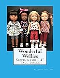 Wonderful Wellies: Sewing for 14" tall dolls (Summer) Wonderful Wellies: Sewing for 14" tall dolls (Summer)