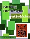 Kicking the Dragon: Confessions of a Tax Heretic