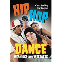 Hip Hop Dance: Meanings and Messages book cover