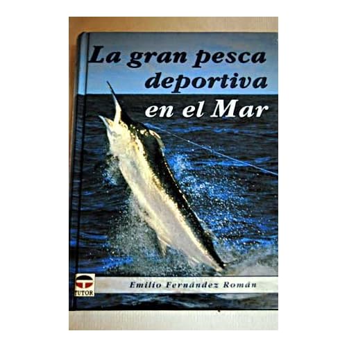 Gran pesca deportiva en el mar,la Gran pesca deportiva en el mar,la