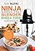 The Nutri Ninja Master Prep Blender Whole Food Cookbook: 101 Delicious Soups, Spreads, Entrees, Desserts & Cocktails For Your Ninja Pro, Kitchen System ... and Ninja Kitchen System Cookbooks Book 2)