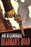 Deadman's Road by Joe R Lansdale