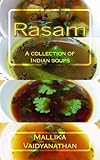 Rasam: A collection of Indian soups by Mallika Vaidyanathan