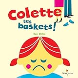 Colette tes baskets! (French Edition) by 