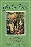 Garden Voices by Carolyn Freas Rapp, Carolyn Rapp