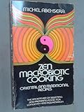 Zen Macrobiotic Cooking: A Book of Oriental and Traditional Recipes
