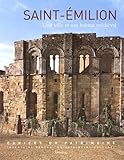 Saint-Emilion : Une ville et son habitat médiéval (XIIe-XVe siècles) by