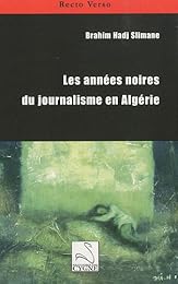 Les  années noires du journalisme en Algérie