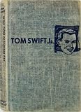 Tom Swift In The Caves Of Nuclear Fire (The New Tom Swift Jr. Adventures, No. 8)