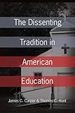 The Dissenting Tradition in American Education by 