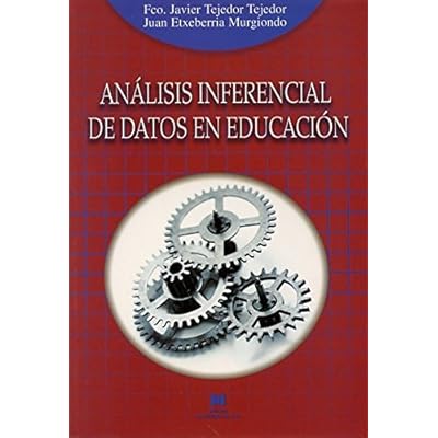 Análisis inferencial de datos en educación (Manuales de Metodología de Investigación Educativa)