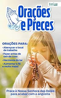 Orações e Preces Ed.07 - Prece à Nossa Senhora das Dores Para Acabar Com a Angústia (EdiCase Publicações)