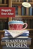 Happily Ever After (Deep Haven Book 1) by Susan May Warren