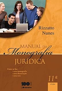 Livro MANUAL DA MONOGRAFIA JURÍDICA - COMO SE FAZ: UMA MONOGRAFIA, UMA DISSERTAÇÃO, UMA TESE