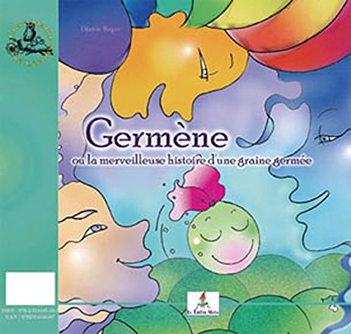 Germène ou La merveilleuse histoire d'une graine germée