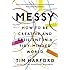 Messy: How to Be Creative and Resilient in a Tidy-Minded World