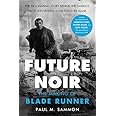 Future Noir Revised & Updated Edition: The Making of Blade Runner