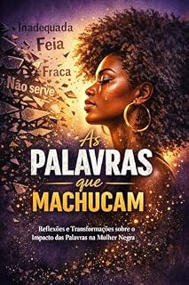 Livro AS PALAVRAS QUE MACHUCAM