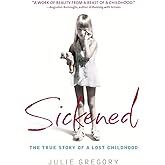 Sickened: The True Story of a Lost Childhood