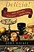 Delizia!: The Epic History of the Italians and Their Food