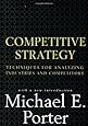 Competitive Strategy: Techniques for Analyzing Industries and Competitors