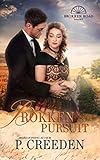 Brokken Pursuit (Brokken Road Romances Book 7) by P. Creeden, Sheila Hollinghead
