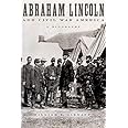 Abraham Lincoln and Civil War America: A Biography