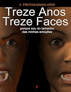 Livro Treze Anos Treze Faces - Porque Sou do Tamanho das Minhas Emoções