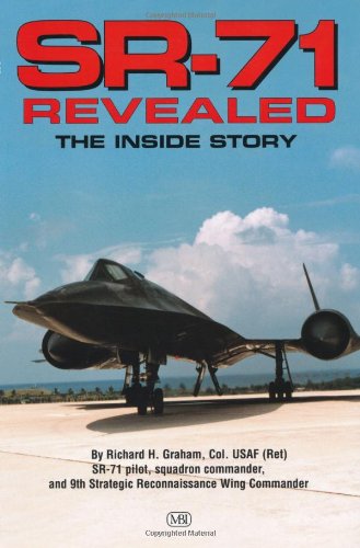 SR-71 Revealed: The Inside Story, by Richard H. Graham