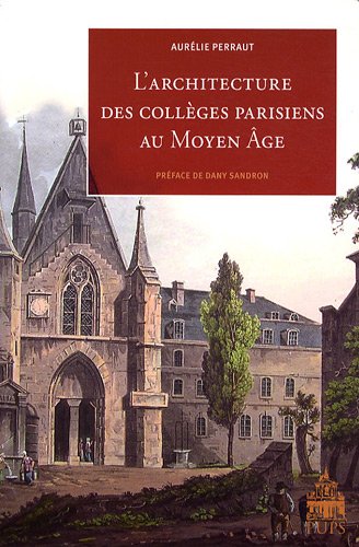 L' architecture des collèges parisiens au Moyen âge