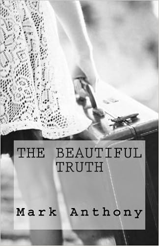 The Beautiful Truth, by Mark Anthony