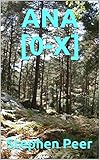 ANA [0-X] (French Edition) by Stephen Peer