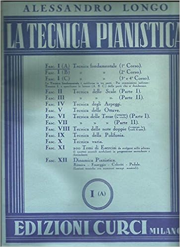 Amazon It La Tecnica Pianistica Tecnica Fondamentale 1 Corso Fascicolo Ia Pianoforte Alessandro Longo Libri