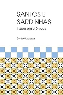 Livro SANTOS E SARDINHAS: lisboa em crônicas