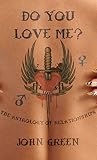 Do You Love Me?: The Astrology of Relationships by John Green