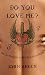 Do You Love Me?: The Astrology of Relationships by John Green