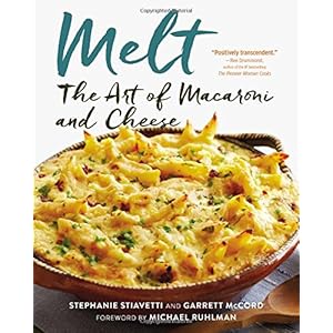 Melt: The Art of Macaroni and Cheese: The Art of Macaroni and Cheese