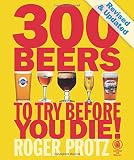 300 Beers to Try Before You Die! by
