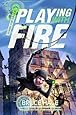 Playing with Fire (School for Spies Novel, A)
